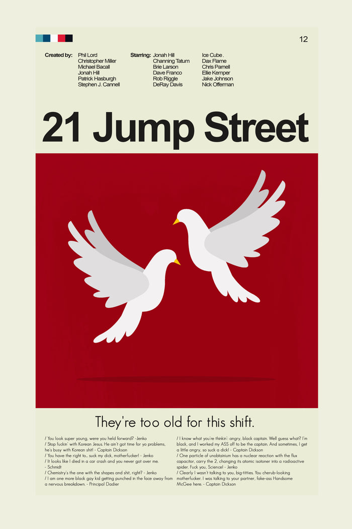 21 Jump Street - Doves  | 12"x18" or 18"x24" Print only