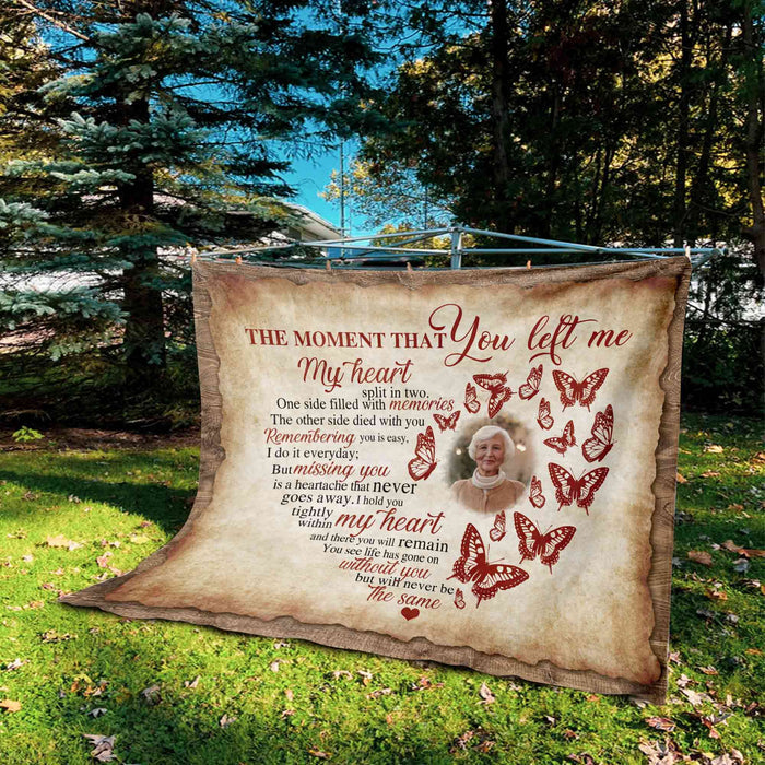 Loss Of Mother Memorial Blankets With Photo, The Moment That You Left Me Condolence Blankets, Mothers Day Gifts For Mom