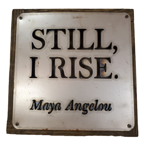 Metal Sign "Still I Rise" 12x12
