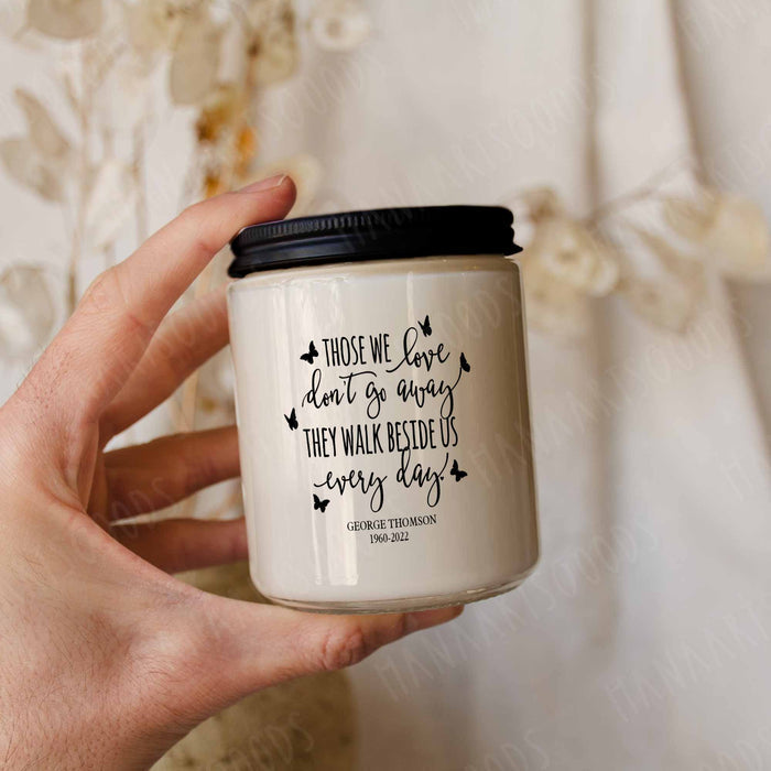 Sympathy Candle Gifts, Those We Love Don't Go Away Remembrance Candle, Personalized Candle Gifts