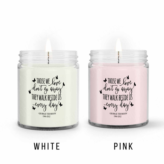 Sympathy Candle Gifts, Those We Love Don't Go Away Remembrance Candle, Personalized Candle Gifts